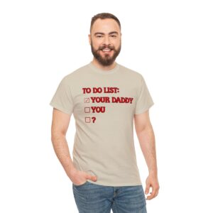 To Do List: Your Daddy You Gildan Ultra Cotton Long Sleeve Tee, Funny Shirt for Men, Mature Content Adult Sexy Long Sleeve T-Shirt, Men's Funny Shirt