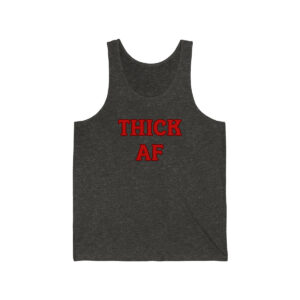 Thick AF Tank Top, Mature Content Adult Sexy Jersey Tank,  Bella+Canvas Tank Top, Unisex Funny Shirt