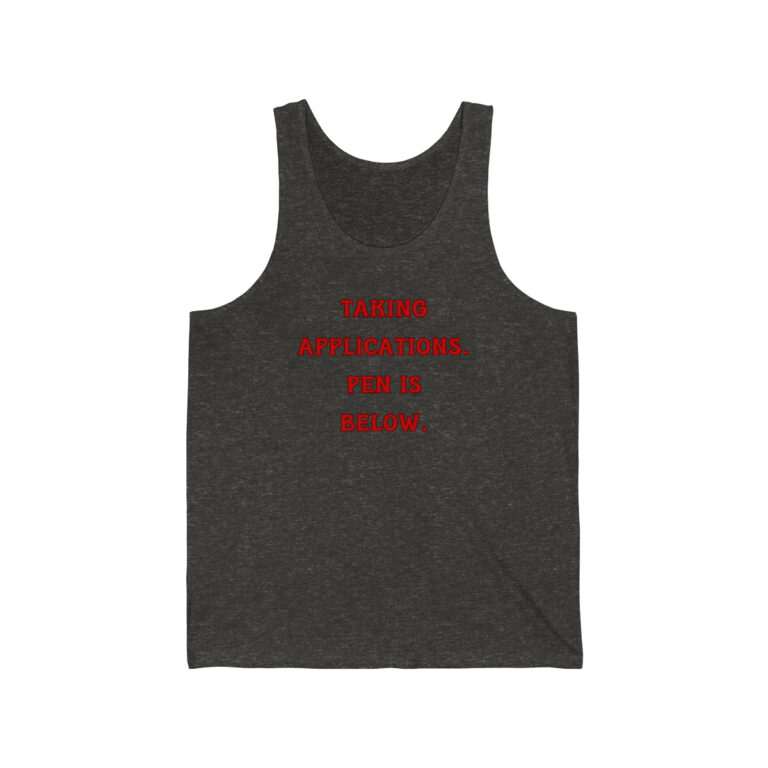 Taking Applications Pen Is Below Tank Top, Funny Shirt for Men, Mature Content Adult Sexy Jersey Tank,  Bella+Canvas Tank Top, Men's Funny Shirt