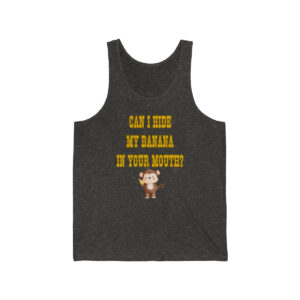 Can I Hide My Banana in Your Mouth Shirt for Men, Mature Content Adult Sexy Jersey Tank,  Bella+Canvas Tank Top, Men's Funny Shirt