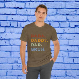 Daddy Life Shirt,  Funny Dad Shirt, Father T-Shirt, Sarcastic Dad Shirt, Funny Bruh Shirt, Dad Gift, Dad Bella+Canvas Tee Shirt