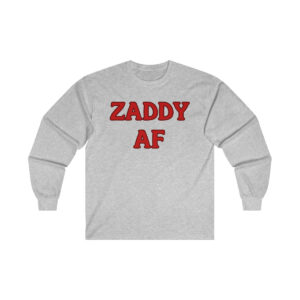 Zaddy AF Gildan Ultra Cotton Long Sleeve Tee, Funny Shirt for Men, Mature Content Adult Sexy Long Sleeve T-Shirt