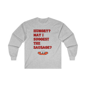 Hungry? May I Suggest The Sausage? Gildan Ultra Cotton Long Sleeve Tee, Funny Shirt for Men, Mature Content Adult Sexy Long Sleeve T-Shirt, Men's Funny Shirt
