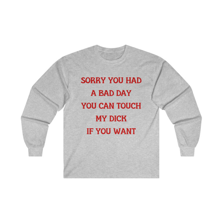Touch My D**k If You Want To Gildan Ultra Cotton Long Sleeve Tee, Funny Shirt for Men, Mature Content Adult Sexy Long Sleeve T-Shirt