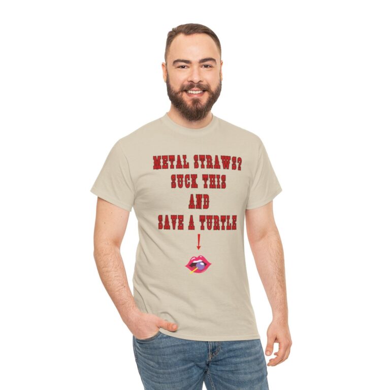 Metal Straws? Suck This And Save A Turtle T-Shirt, Funny Shirt for Men, Mature Content Adult Sexy Gildan Heavy Cotton Tee