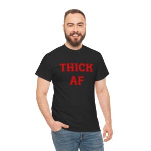 Thick AF T-Shirt, Funny Shirt for Men, Mature Content Adult Sexy Gildan Heavy Cotton Tee