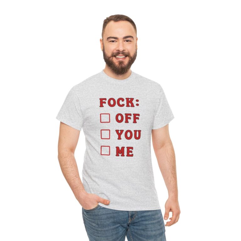 Fock Off You Me T-Shirt, Funny Shirt for Men, Mature Content Adult Sexy Gildan Heavy Cotton Tee