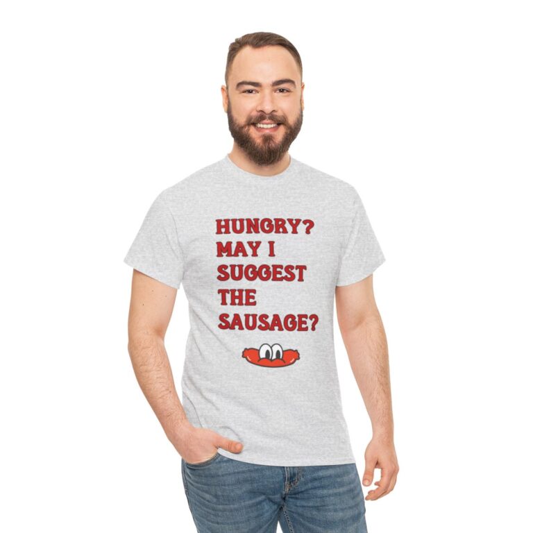 Hungry? May I Suggest The Sausage? T-Shirt, Funny Shirt for Men, Mature Content Adult Sexy Gildan Heavy Cotton Tee