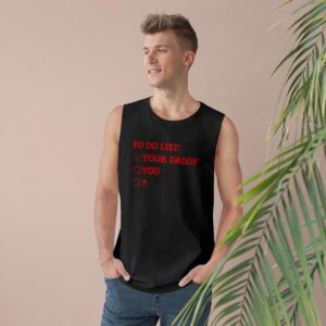 To Do List: Your Daddy You Muscle Shirt, Unisex Funny Shirt, Mature Content Adult Sexy AS Colour Tank Top