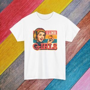 I Like Girls Lesbian Pride Tee Shirt | Gay Pride Shirt | Gildan Ultra Cotton LGBTQIA T-Shirt | Unisex Pride Tee 005